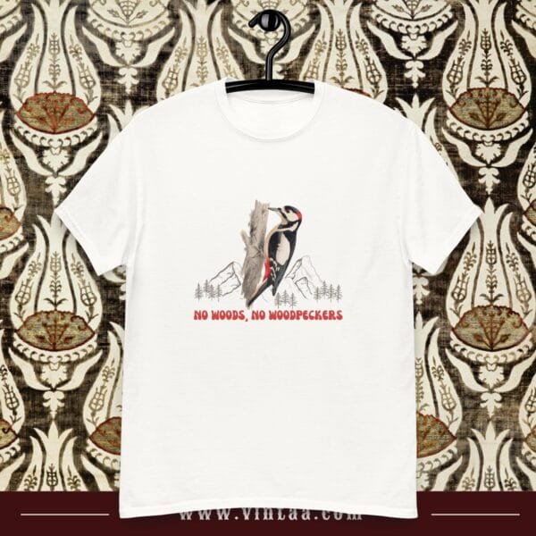 Nature Conservation T-Shirt – “No Woods, No Woodpeckers”