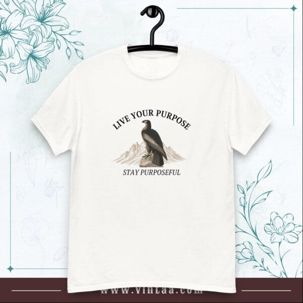 Live your purpose, Stay Purposeful - vintage shirts for men and women