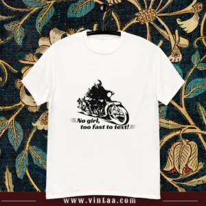 No girl, too fast to text - unique vintage graphic tees