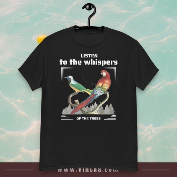Listen to the whispers on the trees