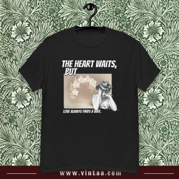 The heart waits, but love always finds a way
