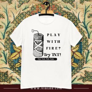 Play With Fire? Try TNT!